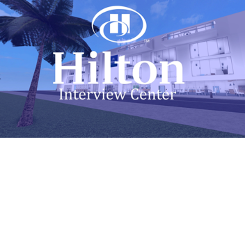 Hilton Hotels & Resort interview Centre
