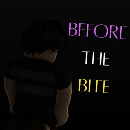 [GRAPHICS OVERHAUL] Before The Bite