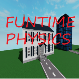 Funtime Physics