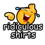 ridiculous shirts