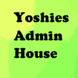 NEW!! Yoshie's admin house