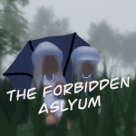 The Forbidden Asylum