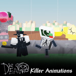 Die of Death Killer Animations