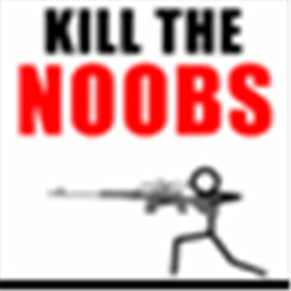 kill the noobs sign Roblox decal