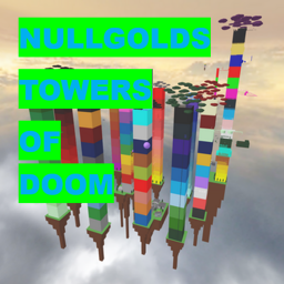 NullGold's Towers of DOOM