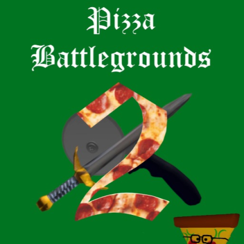 Pizza Battlegrounds 2 (Farewell Edition)