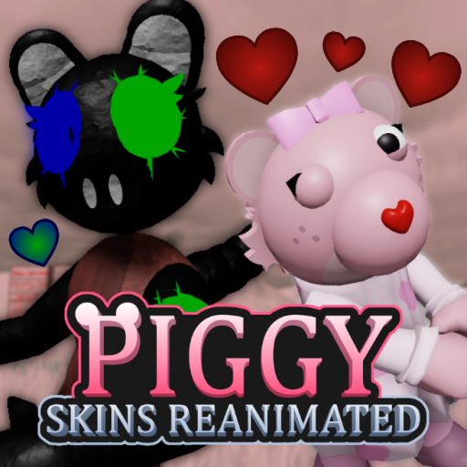 Piggy Skins Reanimated (VALENTINES REDESIGNS)