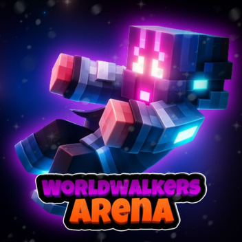 🕶Worldwalkers Arena✨