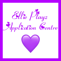 Ellie Playz 💜 's Application Forms | Application