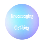 Encouraging Clothing