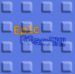 Ep1c Geams!!11!!1