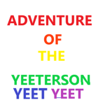 adventure of the YEETERSON