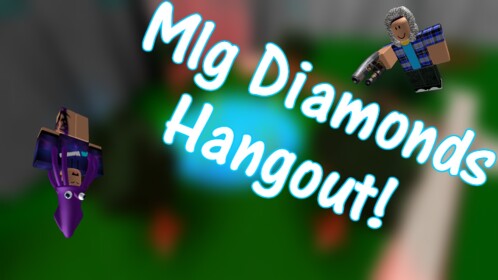 Mlg Diamonds Hangout