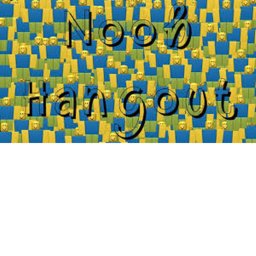 Noob hangout