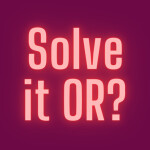 Solve it or?
