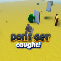 Dont get caught