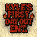 KYLE'S FIRST DAY OUT ENT.
