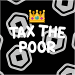 TAX THE POOR