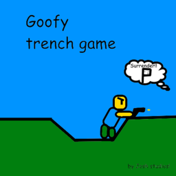 Goofy trench game (somewhat early stage)