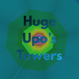 Huge Upo's Towers!