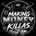 Money Making Killas | MMK