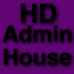 HD Admin House!