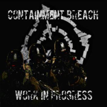 SCP Containment Breach in Area 51 (WIP)