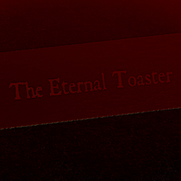 The Eternal Toaster