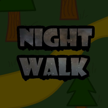 Night Walk