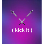 | kick it |