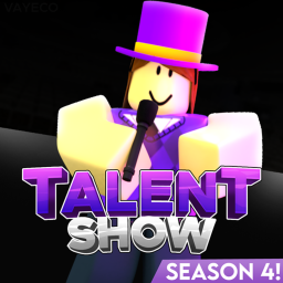 Talent Show - Season 4!