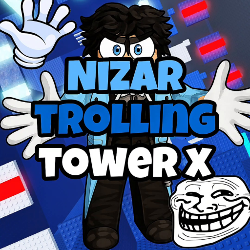 [🤚] Nizar Trolling Tower X official Roblox game thumbnail