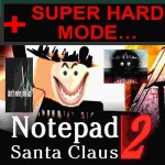 [SUPER HARD MODE] Notepad Santa Claus 2