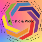 Autistic & Proud