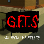 [G.F.T.S] G’s From Tha Streets