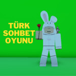 Roblox [TÜRK] Sohbet Oyunu
