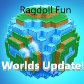 Ragdoll Fun (WORLDS UPDATE)