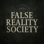 False Reality Society