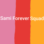 Sami forever Squad