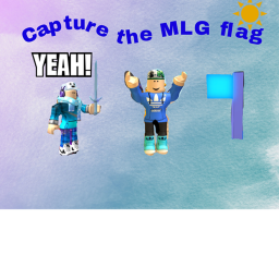 Capture The MLG Flag!