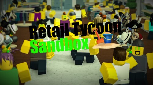 Retail Tycoon Sandbox!