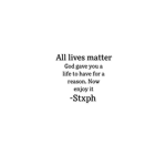 All LIves Matter <3