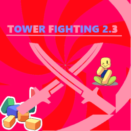 Tower Fighting 2.3 (Revamped)