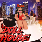 D0LLHOU$E