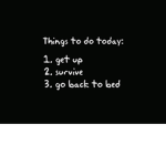 What Should I do Today