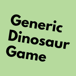 Generic Dinosaur Game