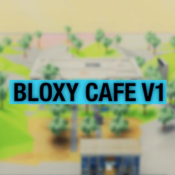 Bloxy Cafe V1