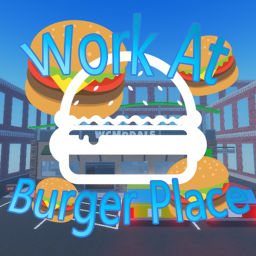🍔Work at a Burger Place🍔