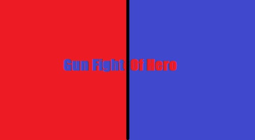 Gun Fight Of Hero
