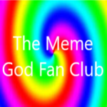 The Meme God Fan Club